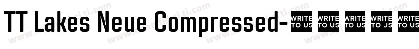 TT Lakes Neue Compressed字体转换